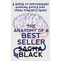 The Anatomy of a Best Seller: 3 Steps to Deconstruct Winning Books and Teach Yourself Craft - Paperback