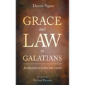 Grace and Law in Galatians: Justification in Luther and Calvin - Hardcover