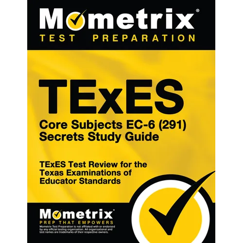 TExES Core Subjects Ec-6 (291) Secrets Study Guide: TExES Test Review for the Texas Examinations of Educator Standards - Paperback