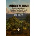 Middlemarsh: The Hopkins River, Kindred Wetlands and Remarkable People - Paperback