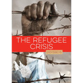 The Refugee Crisis - Library Binding