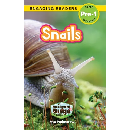Snails: Backyard Bugs and Creepy-Crawlies (Engaging Readers, Level Pre-1) - Hardcover