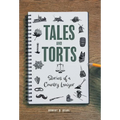 Tales and Torts: Stories of a Country Lawyer - Hardcover