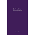 don't look for your own head - Hardcover