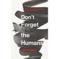 Don't Forget the Humans: Sustainable Progress in the Age of AI - Hardcover
