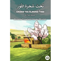 Under the Almond Tree: Modern Standard Arabic Reader - Paperback