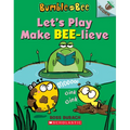 Let's Play Make Bee-Lieve: An Acorn Book (Bumble and Bee #2) - Paperback
