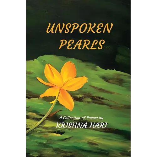 Unspoken Pearls: A Collection of Poems by Krishna Hari - Paperback