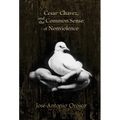 Cesar Chavez and the Common Sense of Nonviolence - Paperback