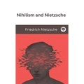 Nihilism and Nietzsche - Hardcover