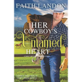 Her Cowboy's Untamed Heart: A Sweet Western Romance Novel - Paperback