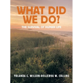 What Did We Do?: The Survival of Human Life - Paperback