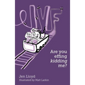 IVF - Are you effing kidding me? - Paperback