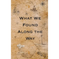 What We Found Along the Way - Hardcover