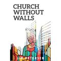 Church Without Walls - Paperback