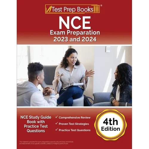 NCE Exam Preparation 2023 and 2024: NCE Study Guide Book with Practice Test Questions [4th Edition] - Paperback