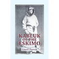 Kabluk of the Eskimo - Paperback