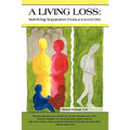 A Living Loss: Surviving Separation from a Loved One - Paperback