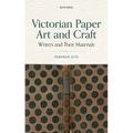 Victorian Paper Art and Craft: Writers and Their Materials - Hardcover