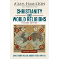 Christianity and World Religions Leader Guide Revised Edition: Questions We Ask about Other Faiths - Paperback