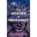 The Weather in Middenshot - Paperback
