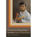 Portrait of a Young Painter: Pepe Zuniga and Mexico City's Rebel Generation - Paperback