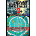 The Navigator Who Crossed the Ice Walls 2: Discovering New Lands Beyond Antarctica - Paperback