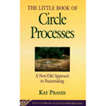 Little Book of Circle Processes: A New/Old Approach to Peacemaking - Paperback