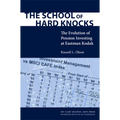The School of Hard Knocks: The Evolution of Pension Investing at Eastman Kodak - Paperback