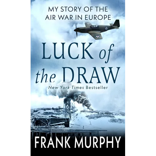 Luck of the Draw: My Story of the Air War in Europe - Library Binding