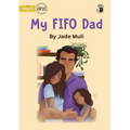 My FIFO Dad - Our Yarning - Paperback
