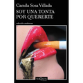 Soy Una Tonta Por Quererte (Relatos) / I'm a Fool to Want You (Short Stories) - Paperback
