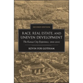 Race, Real Estate, and Uneven Development: The Kansas City Experience, 1900-2010 - Paperback