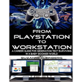 From PlayStation to Workstation - Paperback