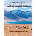 Unit Root, Cointegration, Granger-Causality, Threshold Regression and Other Econometric Modeling with Economics and Financial Data: 單根&# - Paperback
