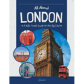 All About London: A Kid's Travel Guide to the Big City! - Paperback