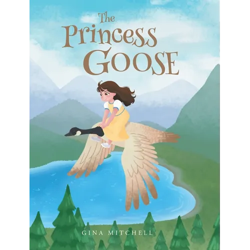 The Princess Goose - Hardcover
