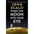 When the Moon Hits Your Eye - Hardcover