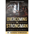 Overcoming the Strongman: A Handbook On Spiritual Warfare - Paperback