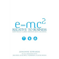 E=MC2 Relative to Business - Paperback