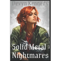 Solid Metal Nightmares - Paperback