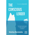 The Conscious Leader: 9 Principles and Practices to Create a Wide-Awake and Productive Workplace - Hardcover