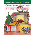 Color Your Way Into A Horse for Christmas - Paperback