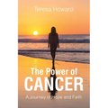 The Power of Cancer: A Journey of Hope and Faith - Paperback