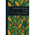 Ten Acres Enough - Paperback