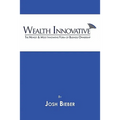 Wealth Innovative: The Newest & Most Innovative Form of Business Ownership - Paperback