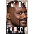 Shaq Uncut: My Story - Paperback