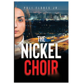 The Nickel Choir - Paperback