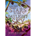 All the Stars in the Daylight Sky - Hardcover