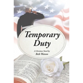 Temporary Duty: A Christian Novel - Paperback